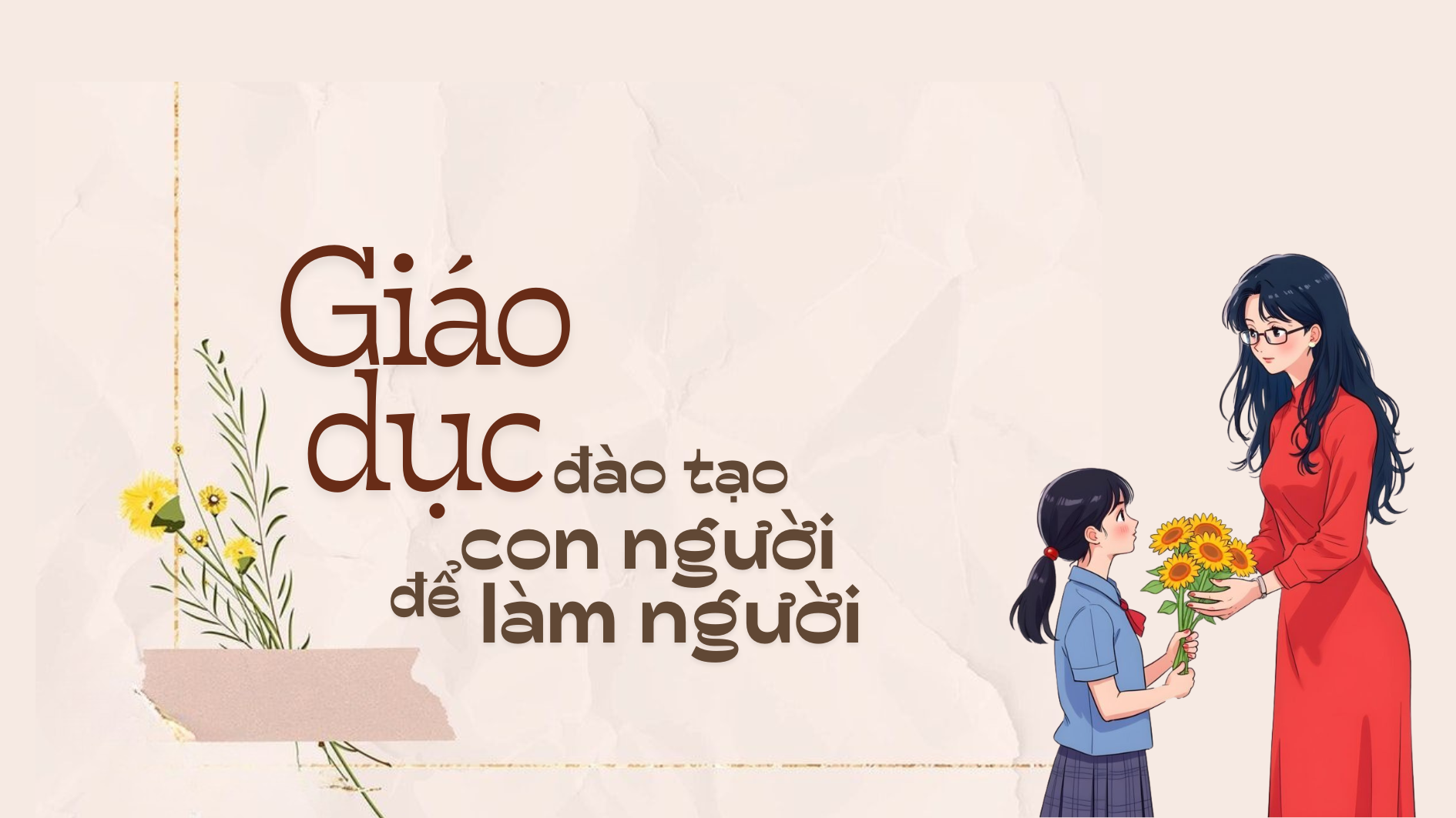 Giáo dục: Đào tạo con người để làm người